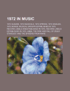 9781157586296 1972 in Music: 1972 in Country Music, Eurovision Song Contest 1972, Wattstax, 14th Grammy Awards, Erie Canal Soda Pop Festival