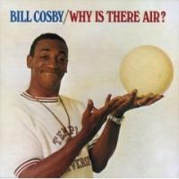 alb 2295951 big Download Cosby, Bill   Why Is There Air?